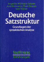 Deutsche Satzstruktur - Grundlagen der syntaktischen Analyse