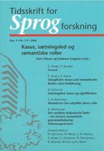 Tidsskrift for Sprogforskning - Kasus, stningsled og semantiske roller